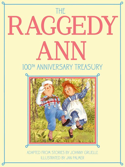 Title details for The Raggedy Ann 100th Anniversary Treasury by Johnny Gruelle - Wait list